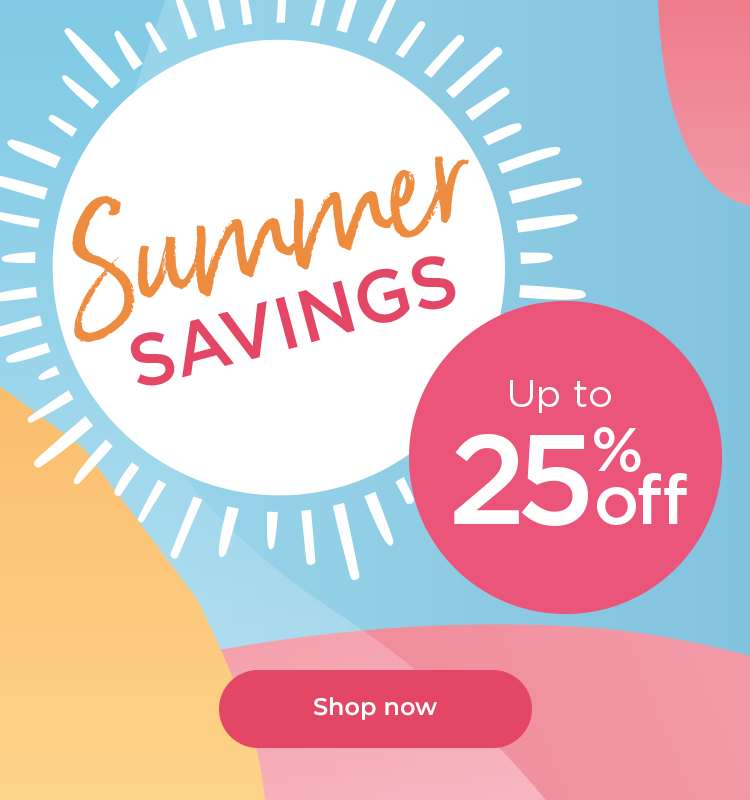 Summer Savings. Up to 25% Off. Shop now. 