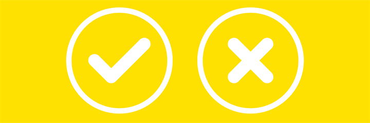 Tick and a cross on a yellow background